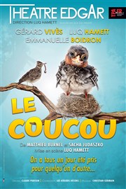 Le coucou | avec Gérard Vivès Théâtre Edgar Affiche
