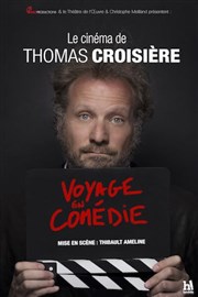 Thomas Croisière dans Voyage en comédie Théâtre à l'Ouest Affiche