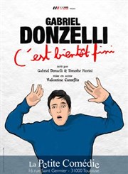 Gabriel Donzelli dans C'est bientôt fini La Comdie de Toulouse Affiche