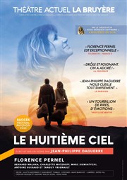 Le Huitième Ciel | avec Florence Pernel Théâtre la Bruyère Affiche