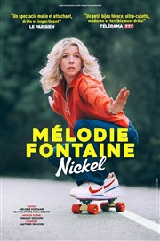 Mélodie Fontaine dans Nickel Le Splendid Affiche