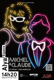 Michel et Claude Espace Alya - Salle B Affiche