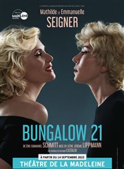 Bungalow 21 | avec les soeurs Seigner Théâtre de la Madeleine Affiche