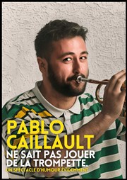 Pablo Caillault ne sait pas jouer de la trompette Paradise Rpublique Affiche