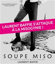 Soupe Miso | de Laurent Baffie Théâtre de Dix Heures Affiche
