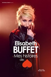 Elisabeth Buffet dans Mes histoires de coeur Théâtre à l'Ouest Auray Affiche