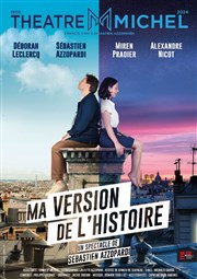 Ma version de l'histoire | de et avec Sébastien Azzopardi Théâtre Michel Affiche