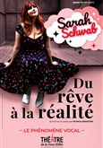 Sarah Schwab du rêve a la réalité Théâtre de la Tour Eiffel